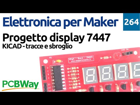 Tracce e sbroglio in KICAD per il display con 7447 - parte 4/5 - Video 264