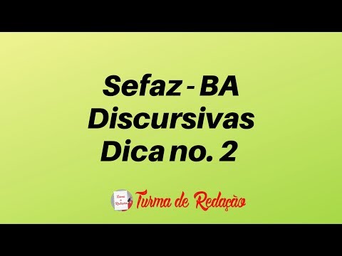 Sefaz-BA Dicas para a Discursiva
