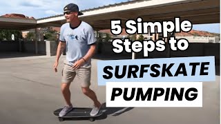 Start Surfkate Pumping in 5 Simple Steps