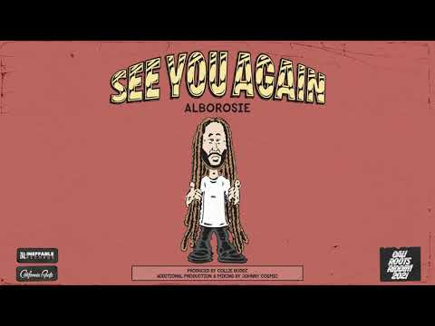 Alborosie - 'See You Again' - Cali Roots Riddim 2021 (Produced by Collie Buddz)
