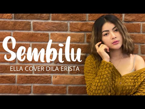 Sembilu - Ella (Cover) Dila Erista