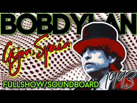 Bob Dylan Plaza des Toros COMPLETE SOUNDBOARD Gijon, Spain July 8, 1993