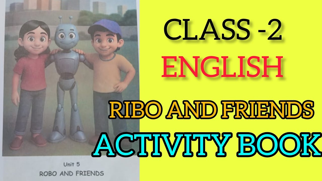 CLASS -2/ENGLISH /ACTIVITY BOOK /ROBO AND FRIENDS/UNIT -5/FULL ACTIVITIES 💯