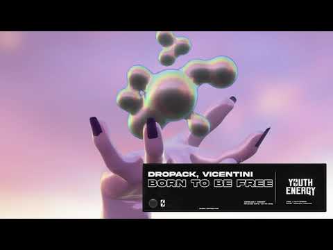 Dropack & Vicentini - Born To Be Free