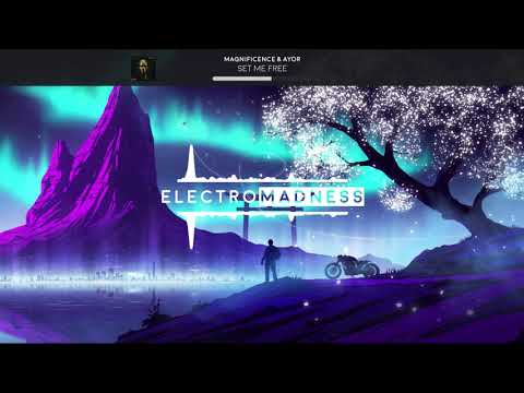 Magnificence & AYOR - Set Me Free