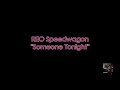 REO Speedwagon - "Someone Tonight" HQ/With Onscreen Lyrics!
