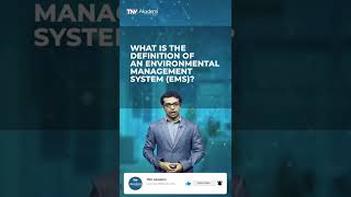 WHAT IS THE DEFINITION OF AN ENVIRONMENTAL MANAGEMENT SYSTEM?