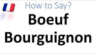 How to Say Boeuf Bourguignon? (CORRECTLY) French Cuisine Pronunciation (Beef & Red Wine Stew)