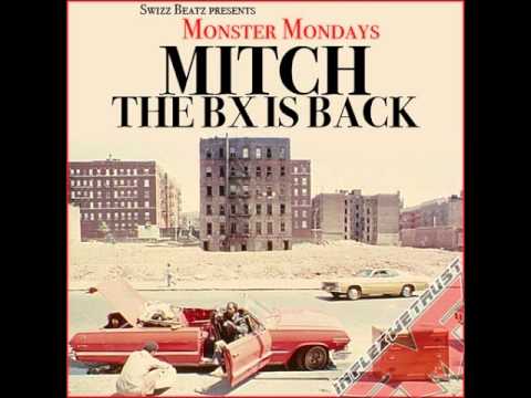Swizz Beatz presents Monster Mondays : Mitch - The BX Is Back [2011]