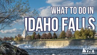 What To Do in Idaho Falls, ID  |  Eastern Idaho Travel Guides
