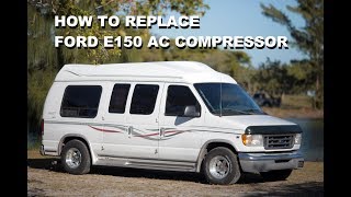 Replacement of AC compressor on 1999 Ford E150 van 4.6L v8