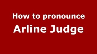 How to pronounce Arline Judge