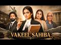 VAKEEL SAHIBA Full Movie Raveena Tandon New Blockbuster Hindi Courtroom Action Drama Movie 2026