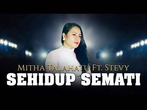 Mitha Talahatu Ft. Stevy - Sehidup Semati (Official Lyric Video)
