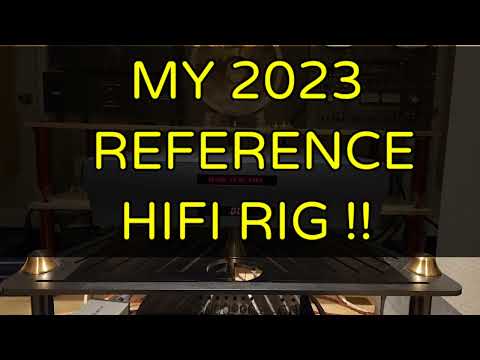 The 2023 HiFi Guy REFERENCE AUDIO SYSTEM !!