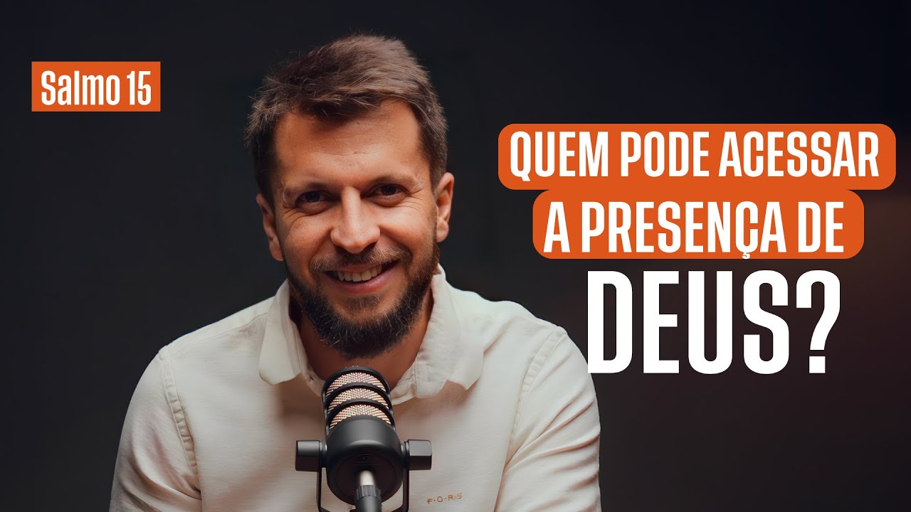 SALMO 15 - Quem pode permanecer na presença de Deus? | SALMOTERAPIA#15 - Dr. Jonatas Leonio