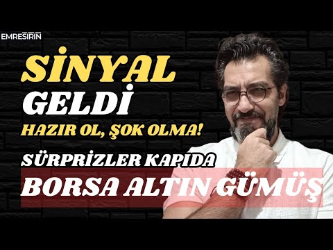 THE SIGNAL CAME! GET READY, DON'T BE SHOCKED! SURPRISES ARE COMING | Emre ŞİRİN #stockmarket #gol...