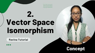 Vector space isomorphism | one to one linear transformation | onto linear transformation | hindi