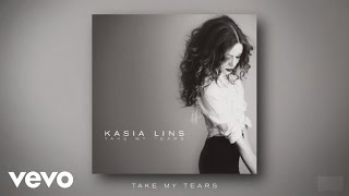 Kasia Lins - Take My Tears (audio)