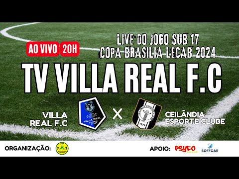 VILLA REAL F.C x CEILÂNDIA SUB 17 COPA BRASILIA 2024
