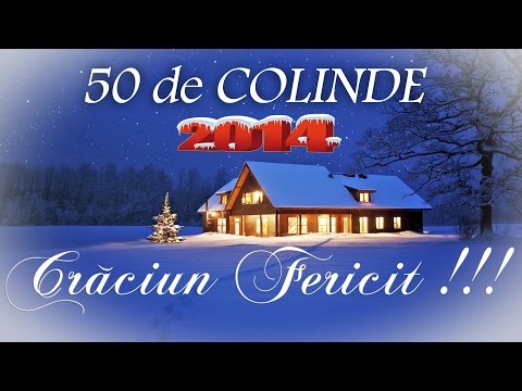 50 DE COLINDE PENTRU SEARA DE CRACIUN (COLAJ NOU) 2015