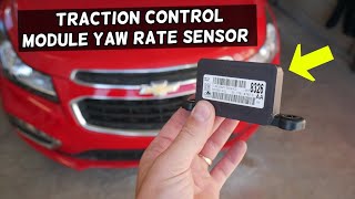 CHEVROLET CRUZE TRACTION CONTROL MODULE YAW RATE SENSOR LOCATION REPLACEMENT