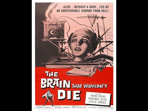 1962: The Brain That Wouldn't Die!