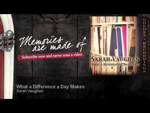 Sarah Vaughan - What a Difference a Day Makes - Memories Are Made Of