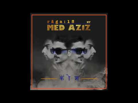 rāga : 15 • Med Aziz