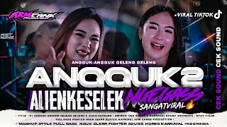 Download lagu DJ ANGGUK ANGGUK GELENG GELENG X ALIEN KESELEK VIRAL TIKTOK FYP‼️FULL BASS HOREG CEKSOUND KARNAVAL mp3