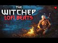 The Witcher But It S Lofi Beats No AI