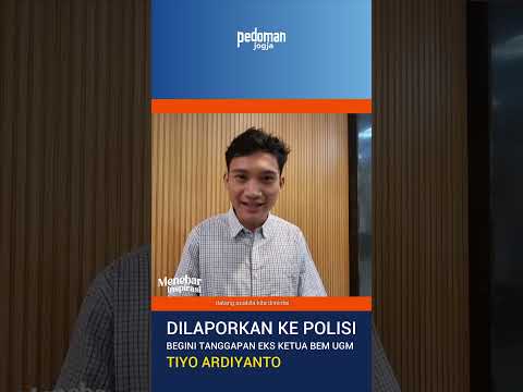 DILAPORKAN KE POLISI BEGINI TANGGAPAN EKS KETUA BEM UGM TIYO ARDIYANTO