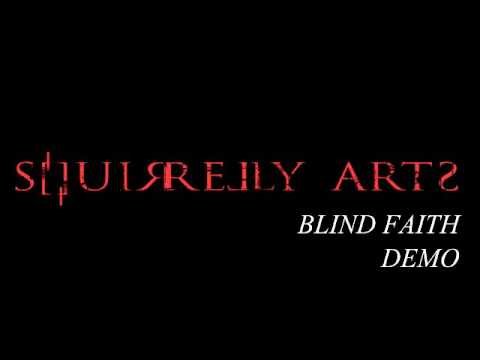 Squirrelly Arts: Blind Faith (Demo)