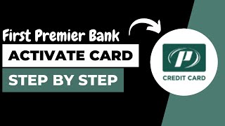 How to Activate First Premier Credit Card Account - First Premier Credit Card Login !