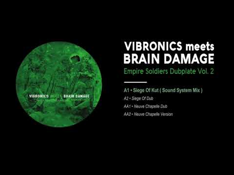 Vibronics meets Brain Damage - Siege of Kut ( Sound system mix ) [Empire Soldiers Dubplate Vol. 2]
