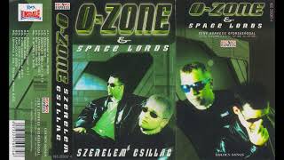 [CASS] O-Zone & Space Lords - Szerelem Csillag