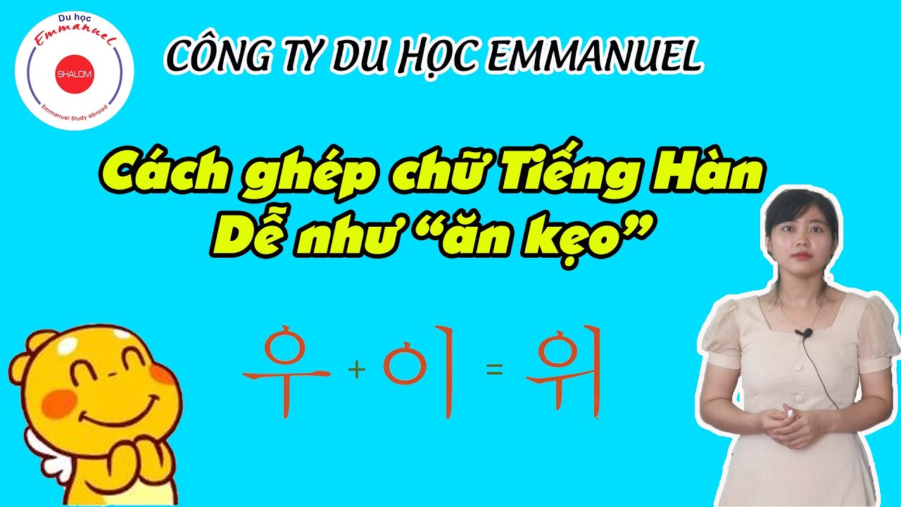 Học tiếng hàn cơ bản - cách ghép chữ tiếng Hàn