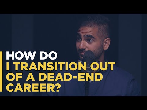 How do I transition out of a dead-end career?