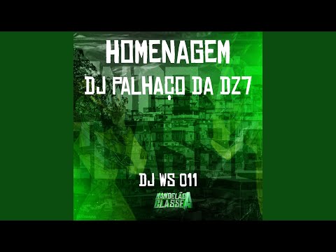 Homenagem Dj Palhaço da Dz7
