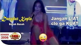 Download lagu Konser DANGDUT KOPLO - BASAH BASAH @Live Tuban - Jawa Timur 2006 mp3