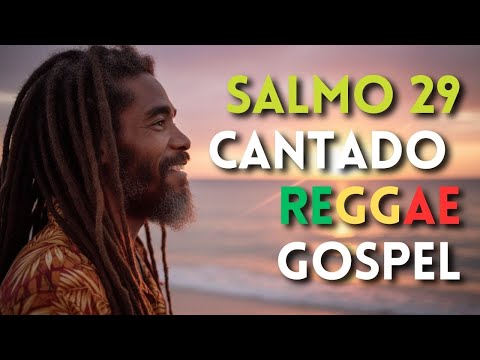 SALMO 29 - A Voz do Senhor (Reggae Gospel)