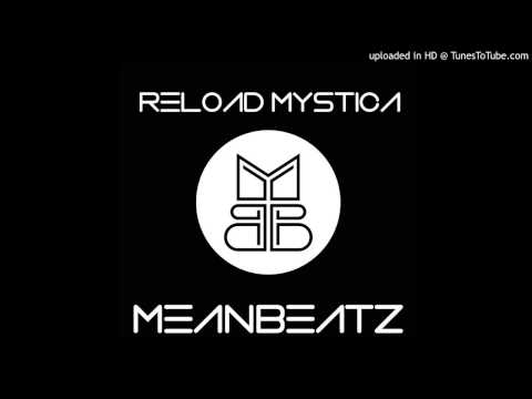 Blasterjaxx, Sebastian Ingrosso, Tommy Trash feat. John Martin -  Reload Mystica (MeanBeatz Mashup)