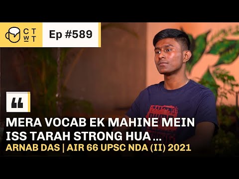 CTwT E589 - UPSC NDA (II) 2021 Topper Arnab Das AIR 66 | Third Attempt