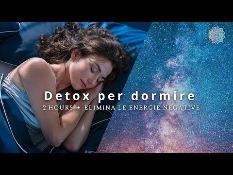 Meditazione Guidata per Dormire - SONNO DETOX (elimina ogni negatività mentre dormi)