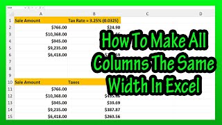 How To (Quickly) Make All Of The Columns The Same Sized Width In Excel Explained