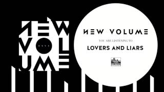 NEW VOLUME - Lovers and Liars
