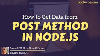 How to get data from post request in node.js | req.body in node js | req.body undefined in node js