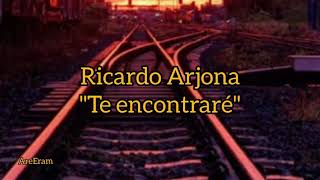 Te encontraré - Ricardo Arjona - Letra