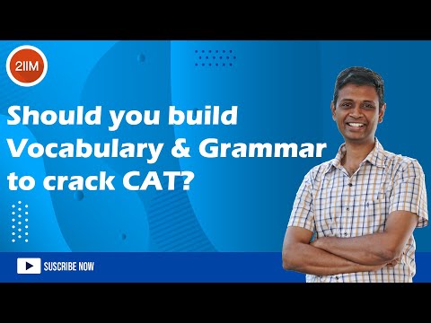 Is Grammar and Vocabulary necessary to crack CAT? | Rajesh B, 4 time CAT 100%iler | 2IIM CAT Prep