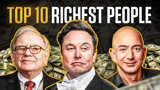 Top 10 Richest People In The World (2022)